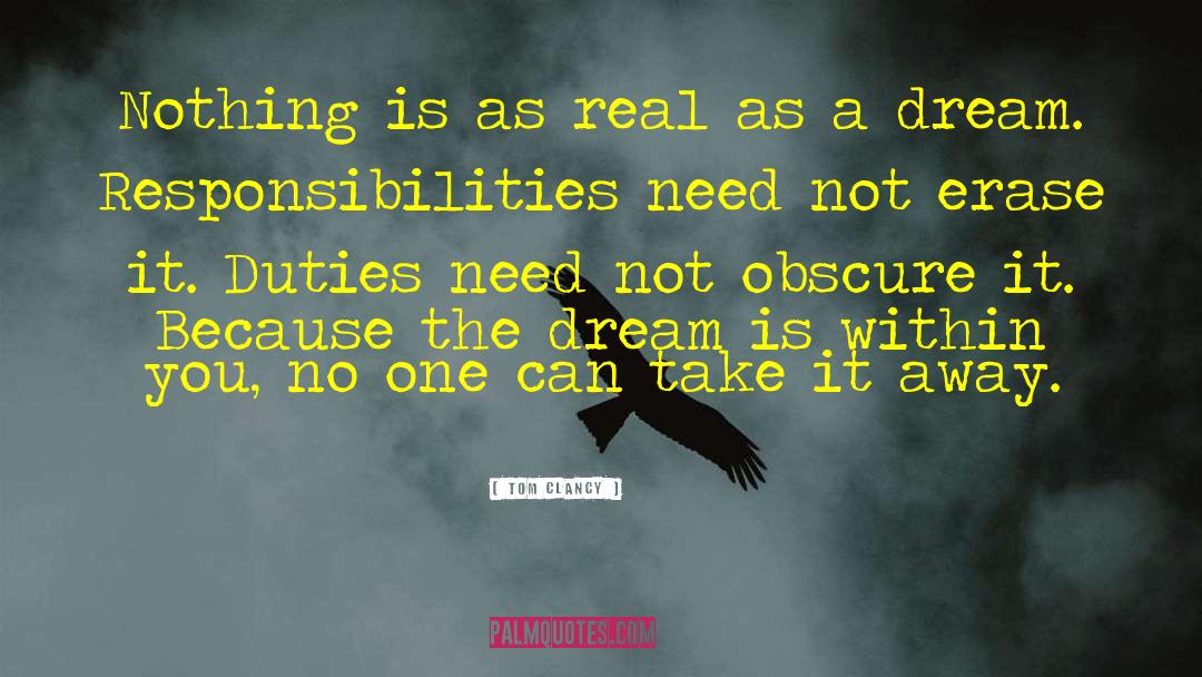 Tom Clancy Quotes: Nothing is as real as