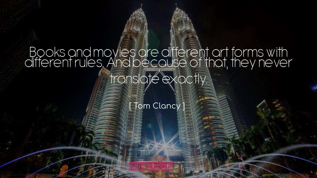 Tom Clancy Quotes: Books and movies are different