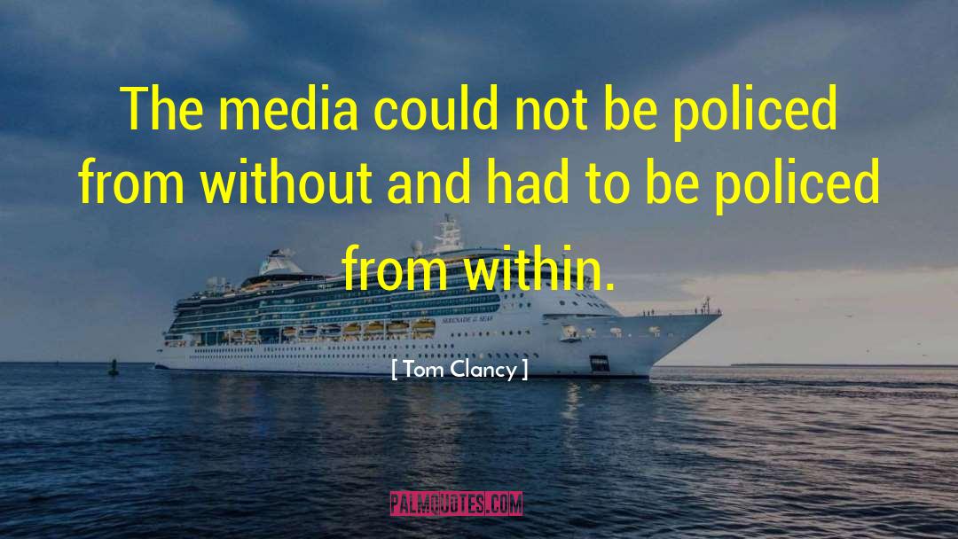 Tom Clancy Quotes: The media could not be