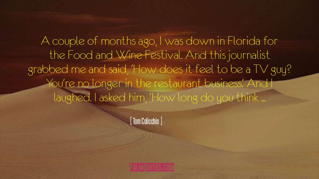 Tom Colicchio Quotes: A couple of months ago,