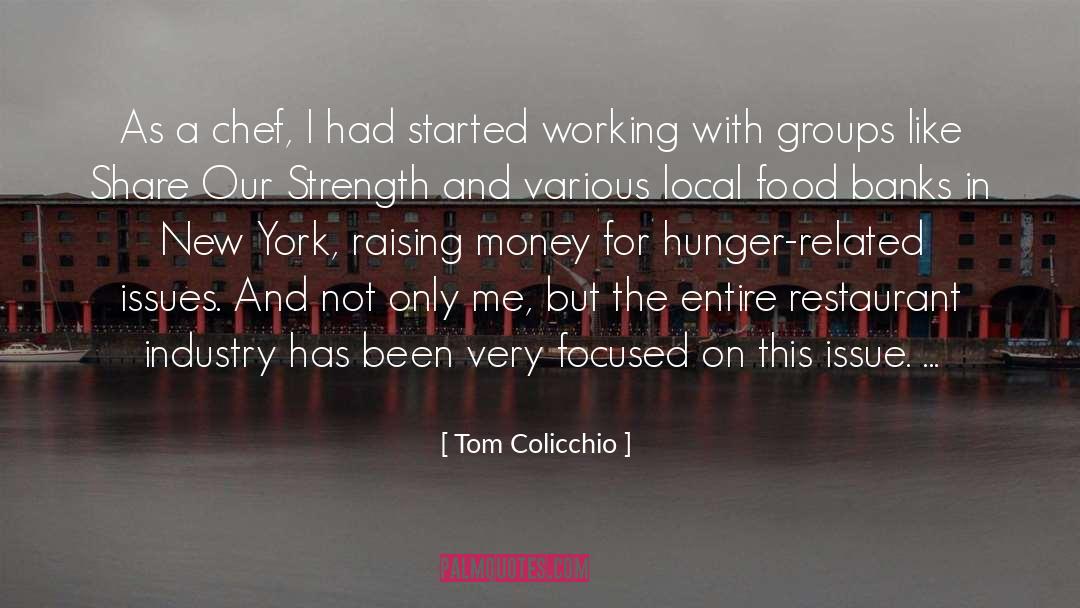 Tom Colicchio Quotes: As a chef, I had