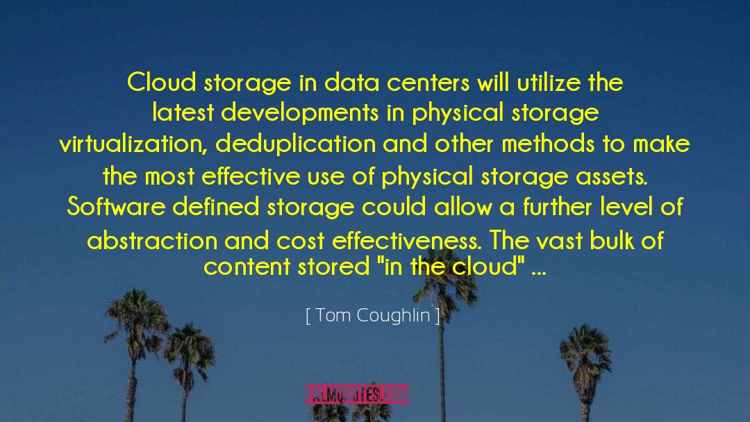 Tom Coughlin Quotes: Cloud storage in data centers