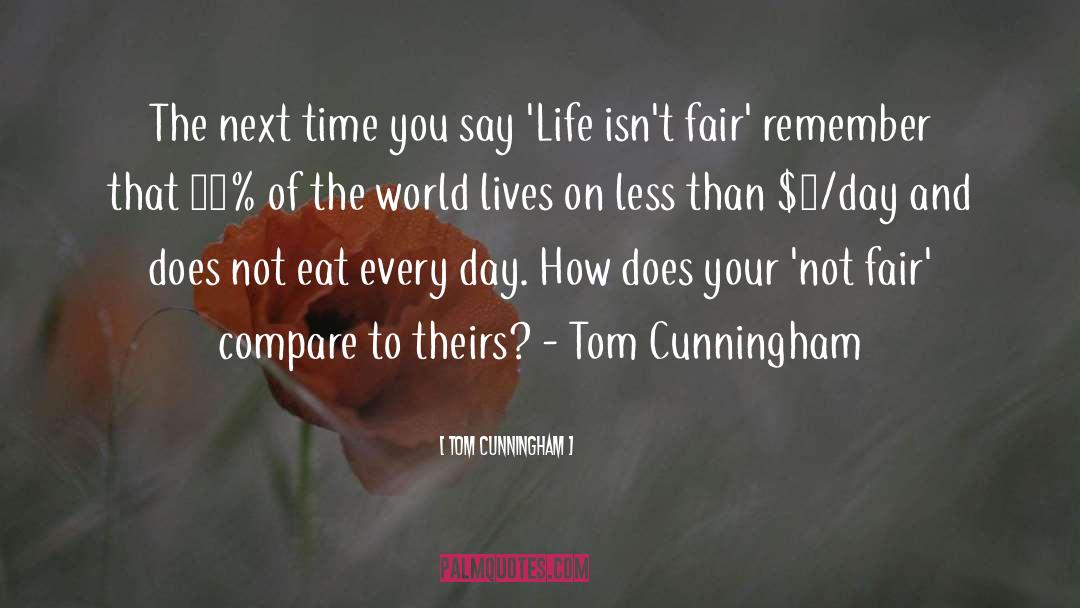 Tom Cunningham Quotes: The next time you say