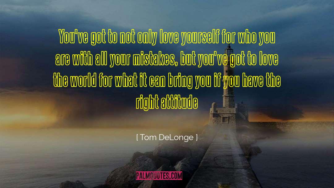 Tom DeLonge Quotes: You've got to not only