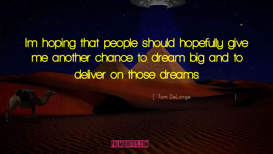 Tom DeLonge Quotes: I'm hoping that people should