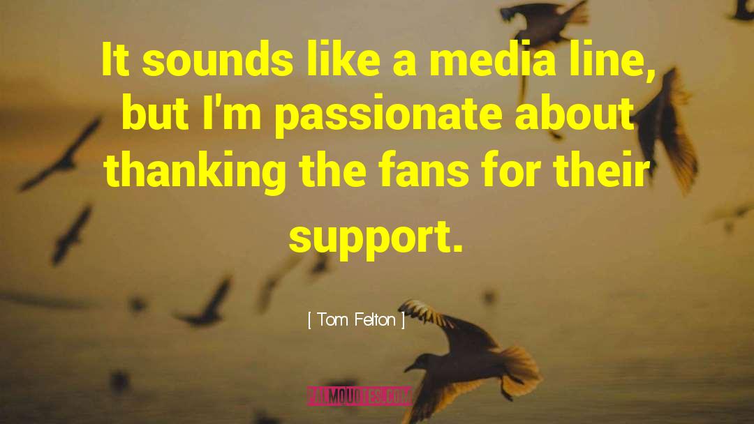 Tom Felton Quotes: It sounds like a media