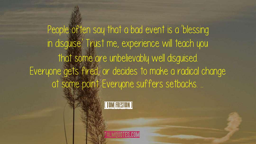 Tom Freston Quotes: People often say that a