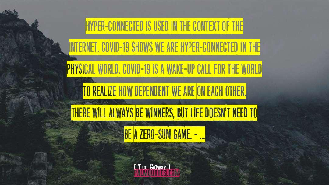 Tom Golway Quotes: Hyper-connected is used in the