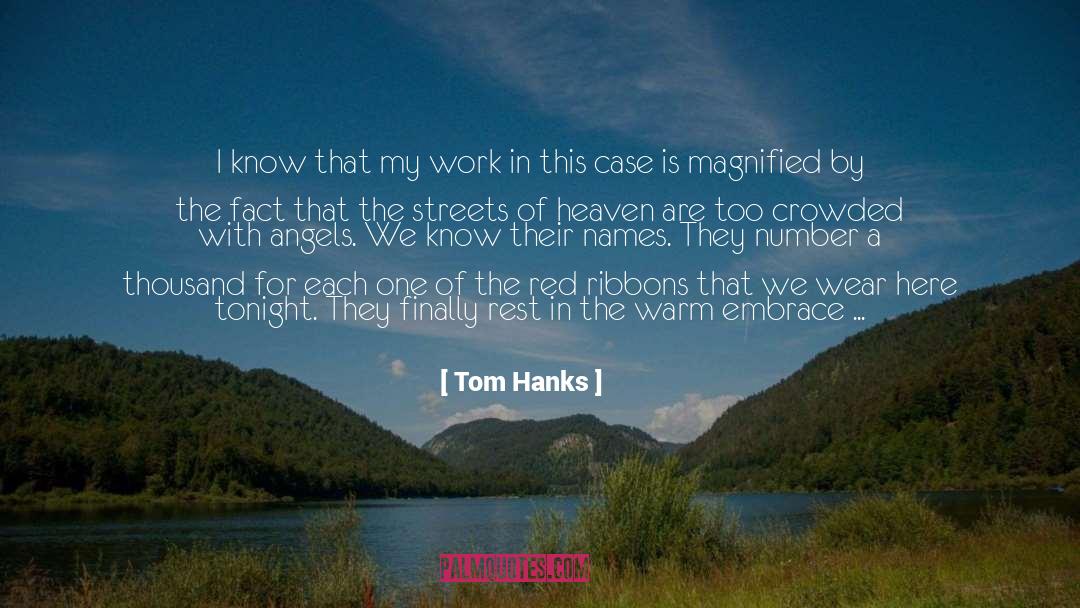 Tom Hanks Quotes: I know that my work