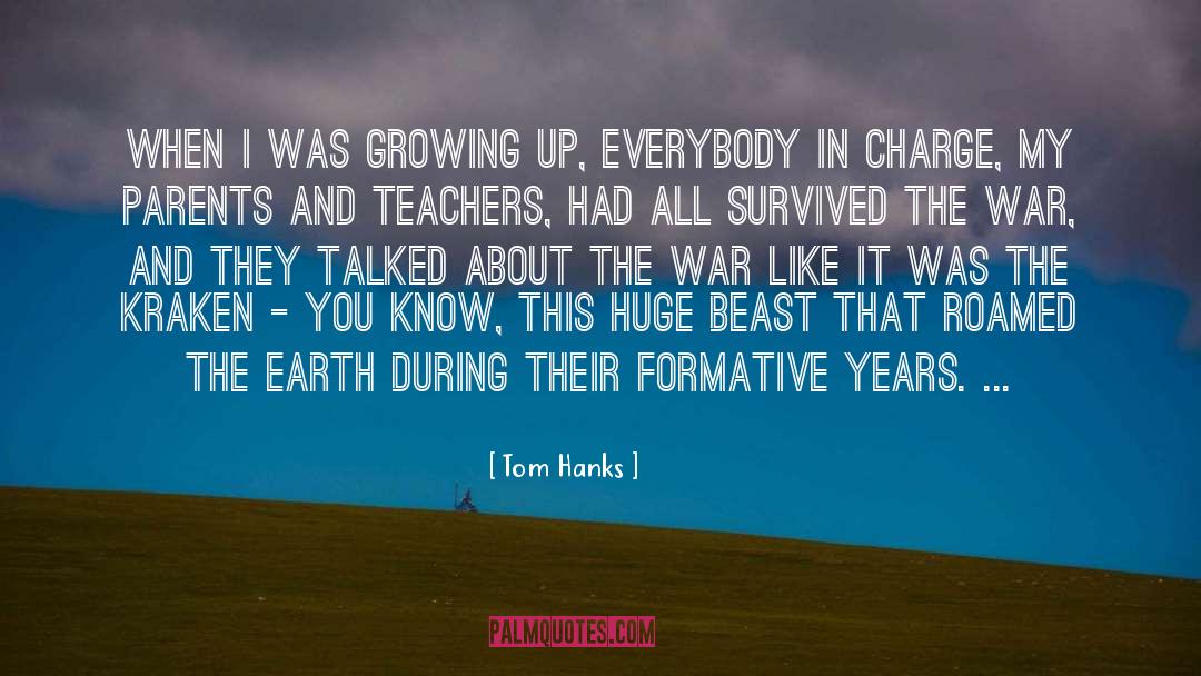 Tom Hanks Quotes: When I was growing up,