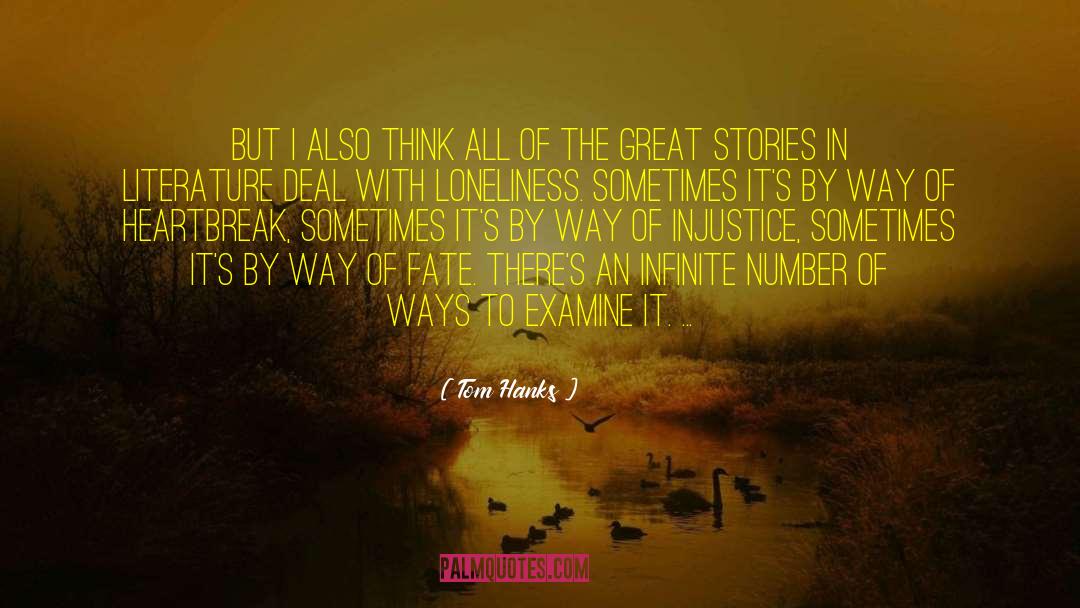 Tom Hanks Quotes: But I also think all