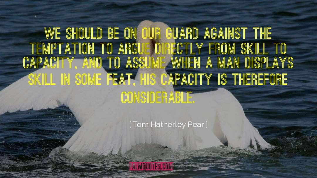 Tom Hatherley Pear Quotes: We should be on our