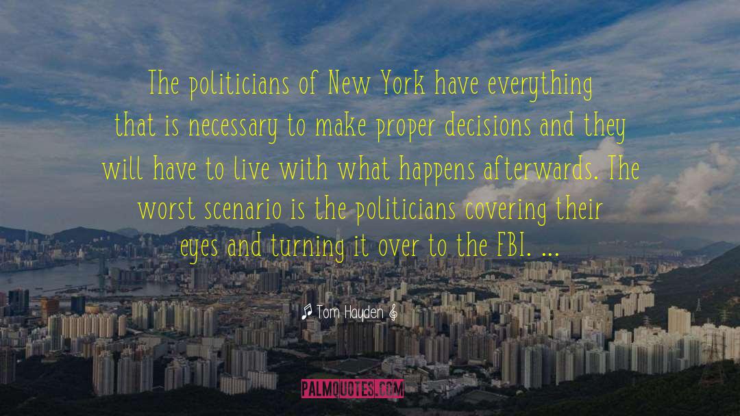Tom Hayden Quotes: The politicians of New York