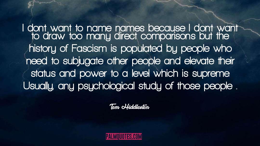 Tom Hiddleston Quotes: I don't want to name