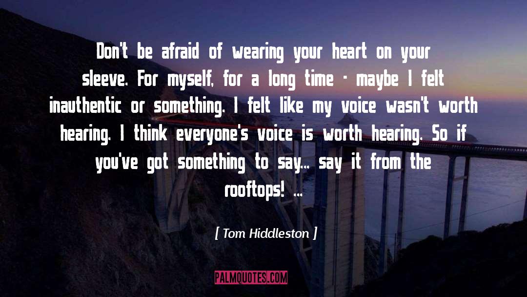 Tom Hiddleston Quotes: Don't be afraid of wearing