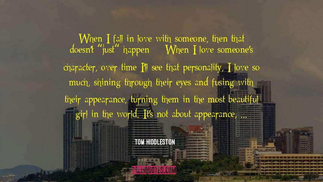 Tom Hiddleston Quotes: When I fall in love