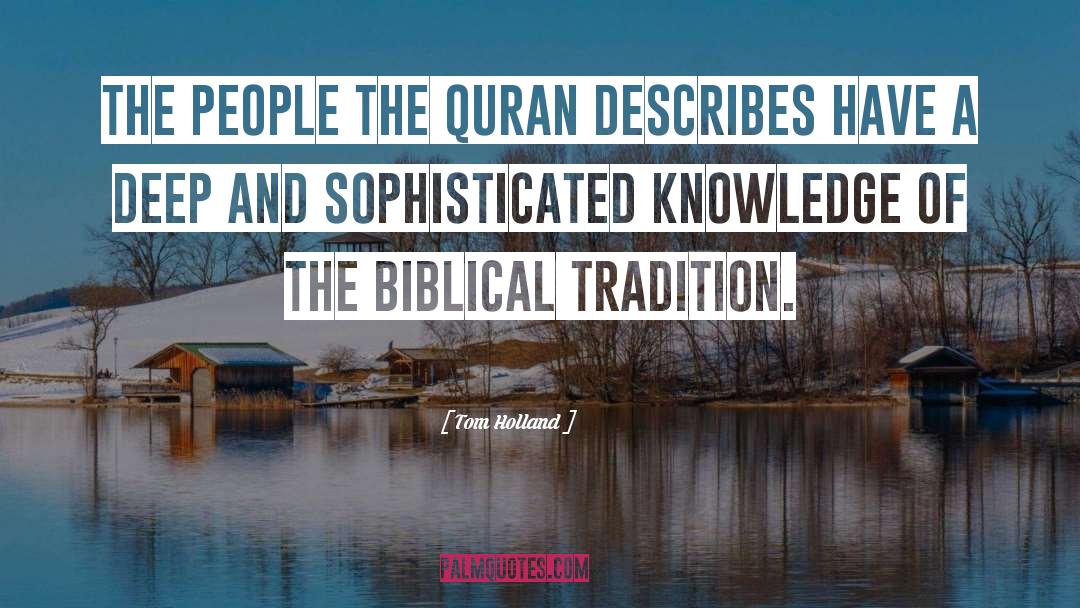 Tom Holland Quotes: The people the Quran describes