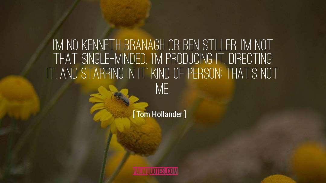 Tom Hollander Quotes: I'm no Kenneth Branagh or