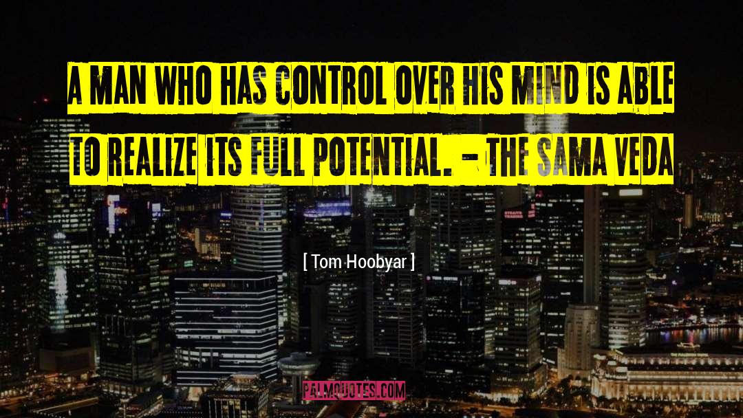 Tom Hoobyar Quotes: A man who has control