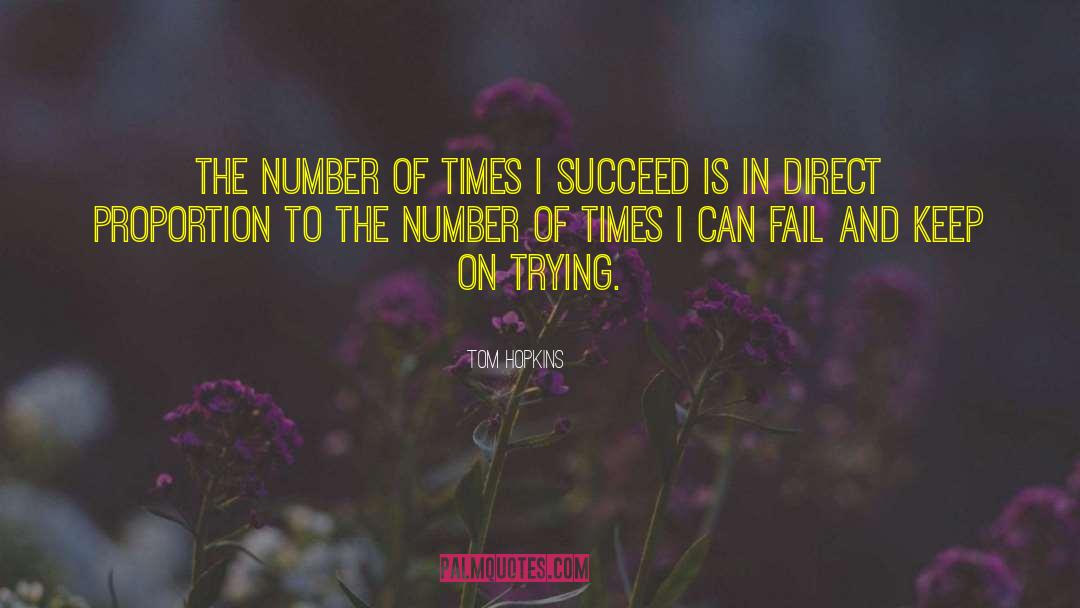 Tom Hopkins Quotes: The number of times I