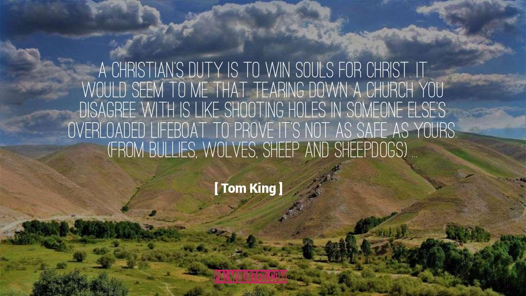 Tom King Quotes: A Christian's duty is to