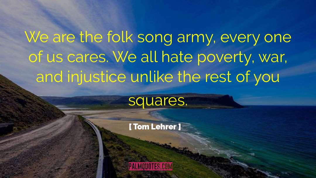 Tom Lehrer Quotes: We are the folk song