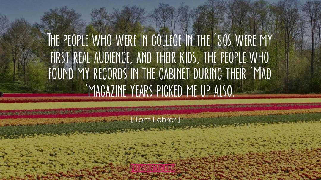 Tom Lehrer Quotes: The people who were in