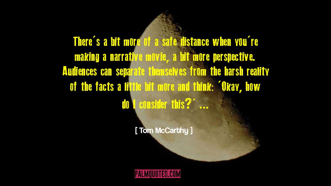 Tom McCarthy Quotes: There's a bit more of