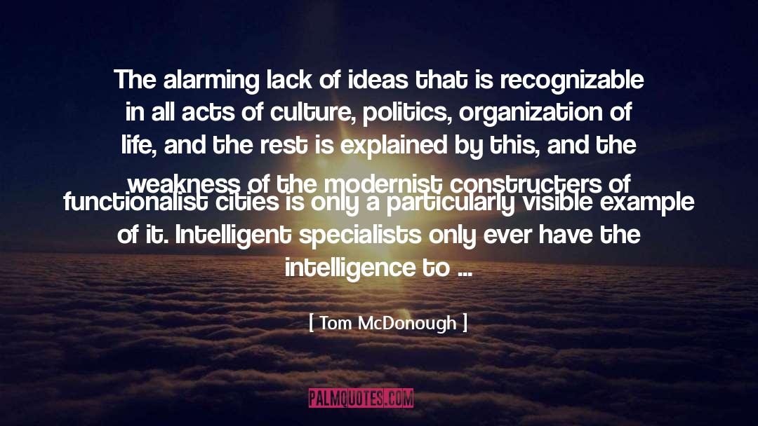 Tom McDonough Quotes: The alarming lack of ideas