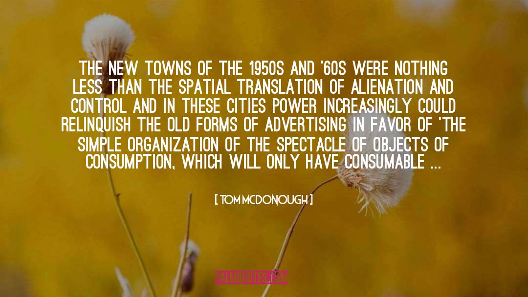 Tom McDonough Quotes: The new towns of the