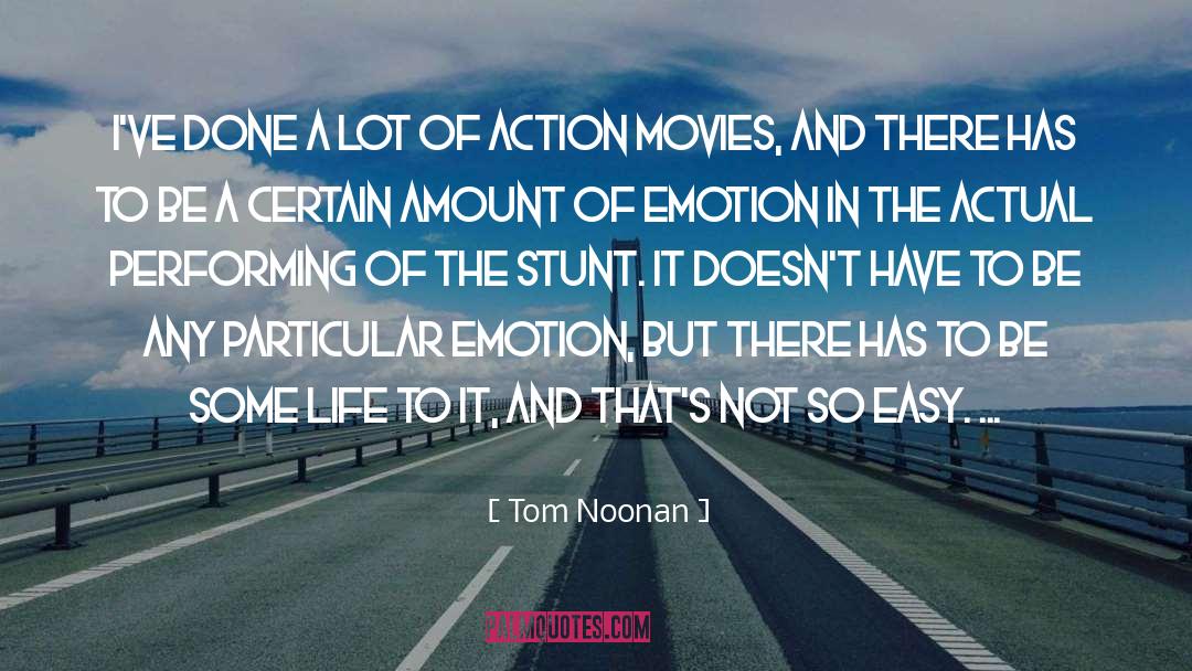 Tom Noonan Quotes: I've done a lot of
