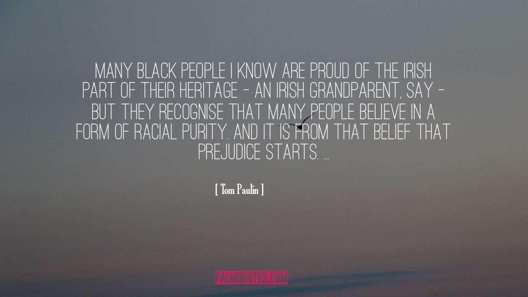 Tom Paulin Quotes: Many black people I know