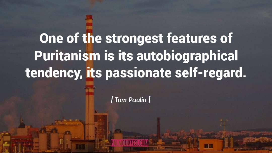 Tom Paulin Quotes: One of the strongest features