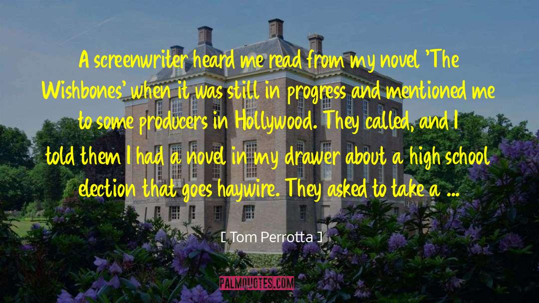 Tom Perrotta Quotes: A screenwriter heard me read
