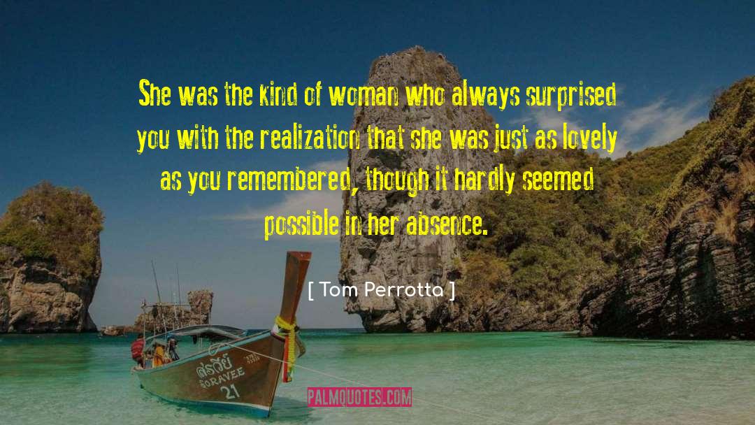 Tom Perrotta Quotes: She was the kind of