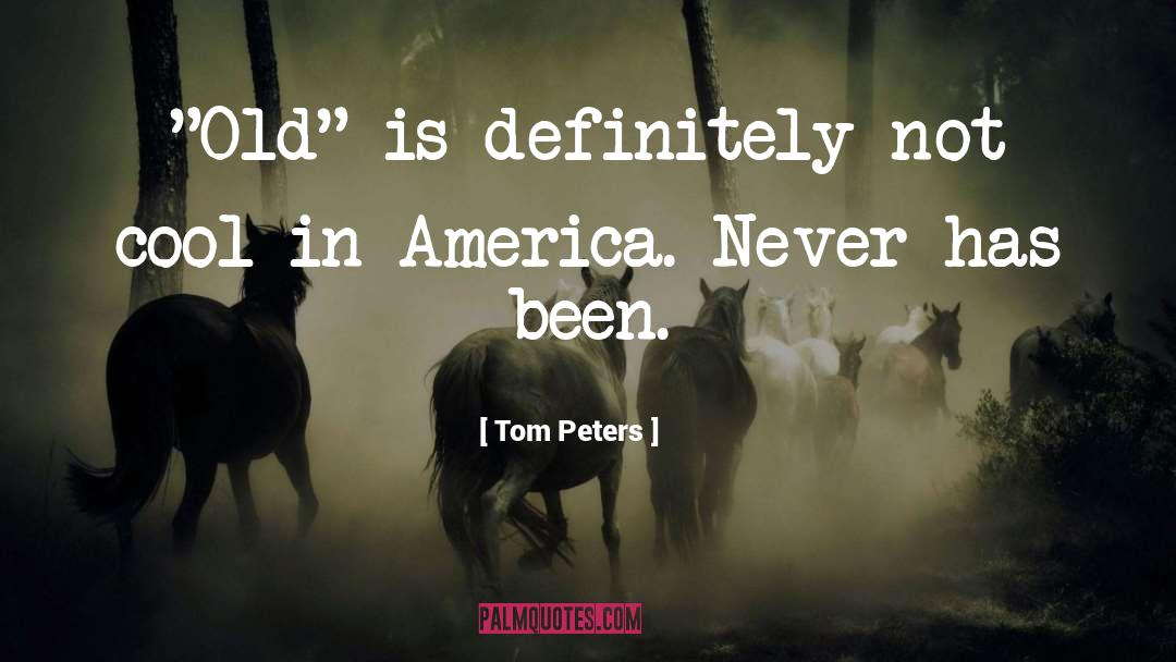 Tom Peters Quotes: 