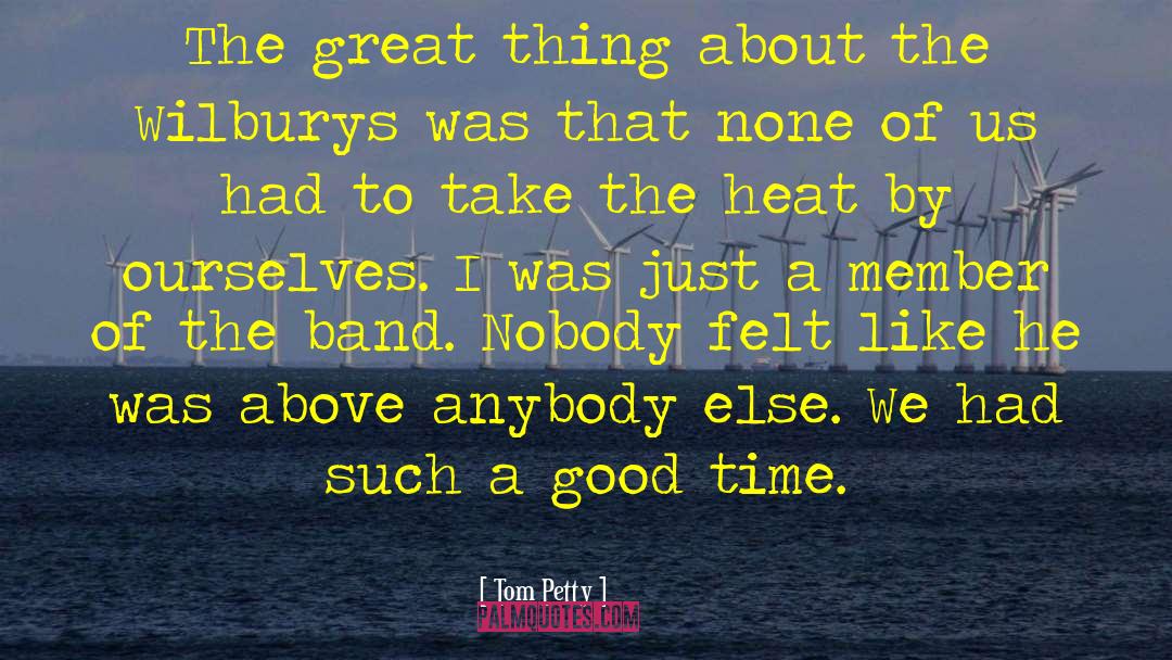 Tom Petty Quotes: The great thing about the