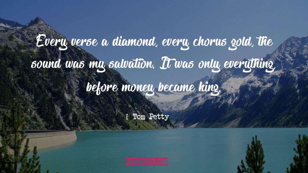 Tom Petty Quotes: Every verse a diamond, every