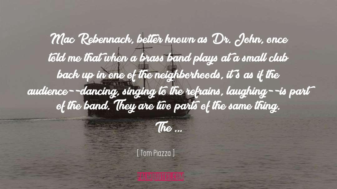 Tom Piazza Quotes: Mac Rebennack, better known as