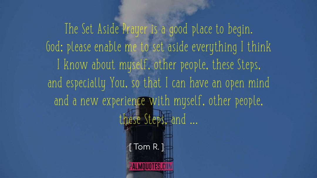 Tom R. Quotes: The Set Aside Prayer is