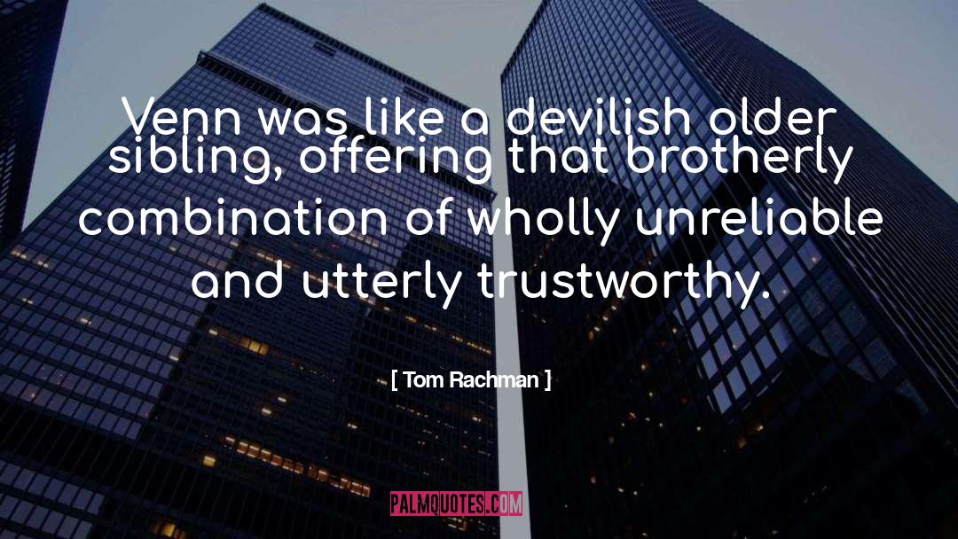 Tom Rachman Quotes: Venn was like a devilish