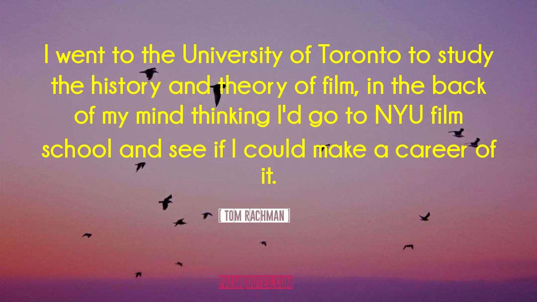 Tom Rachman Quotes: I went to the University