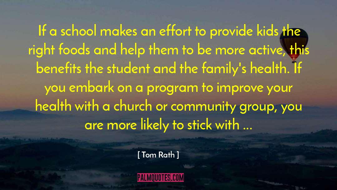 Tom Rath Quotes: If a school makes an