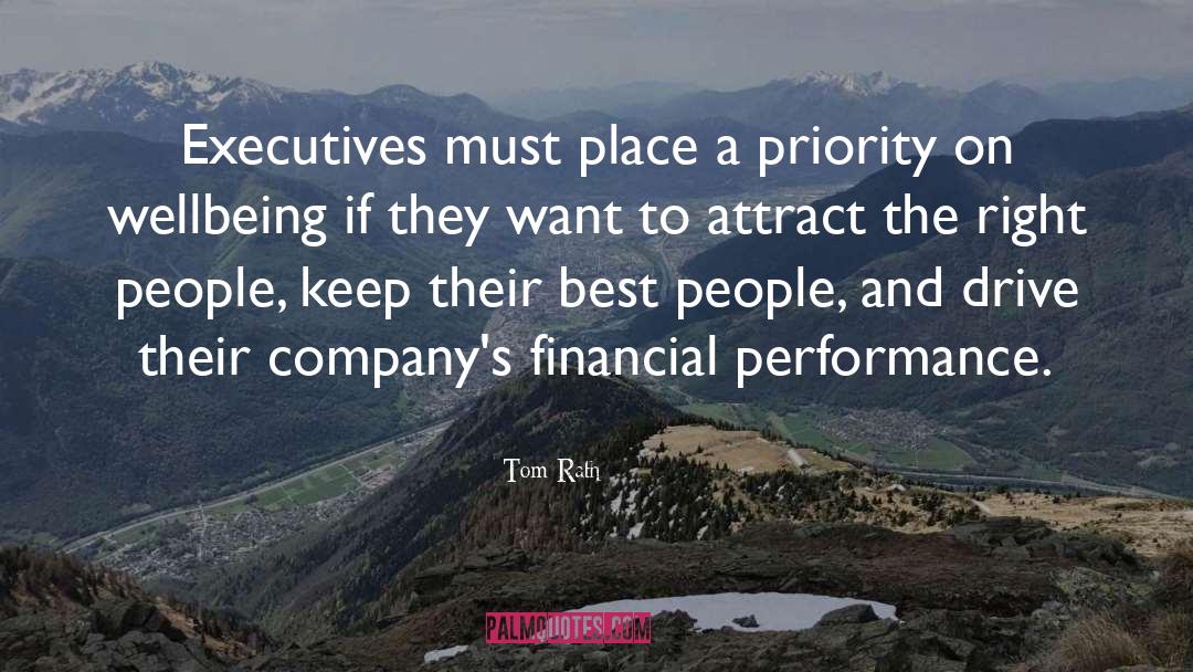 Tom Rath Quotes: Executives must place a priority