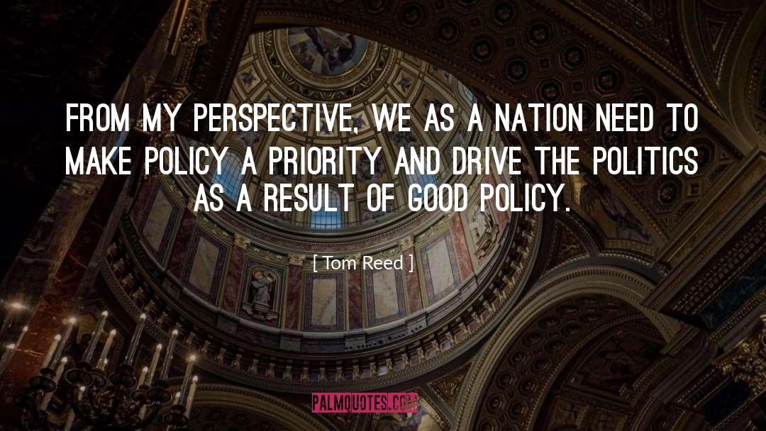 Tom Reed Quotes: From my perspective, we as