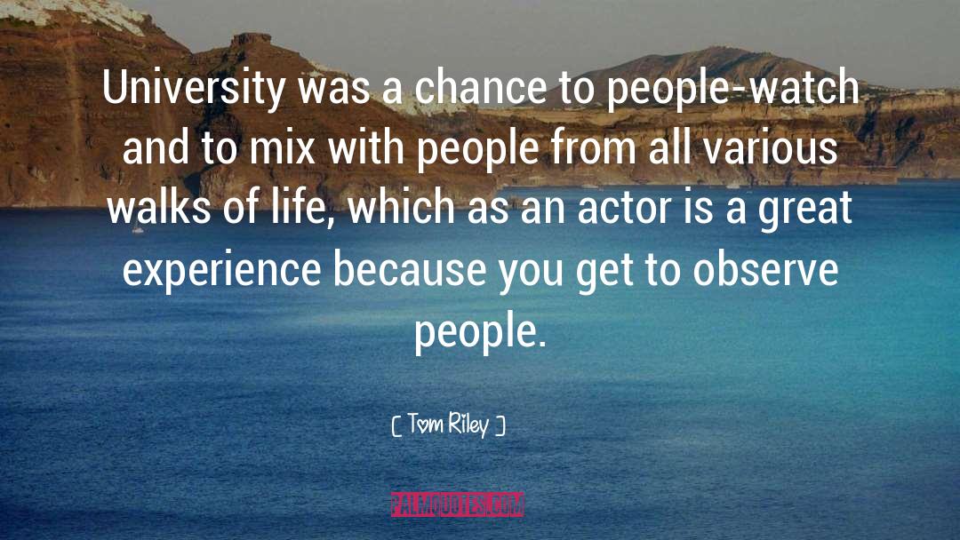 Tom Riley Quotes: University was a chance to