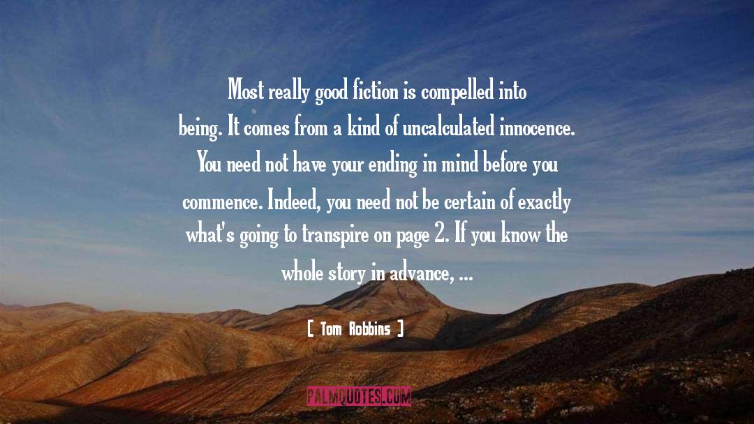 Tom Robbins Quotes: Most really good fiction is