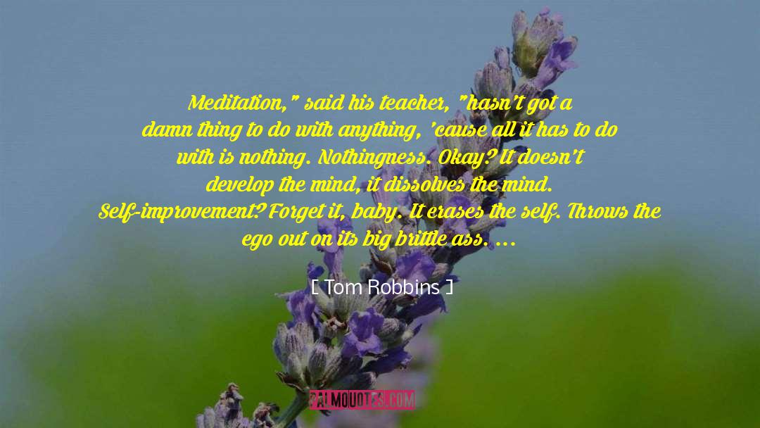 Tom Robbins Quotes: Meditation,