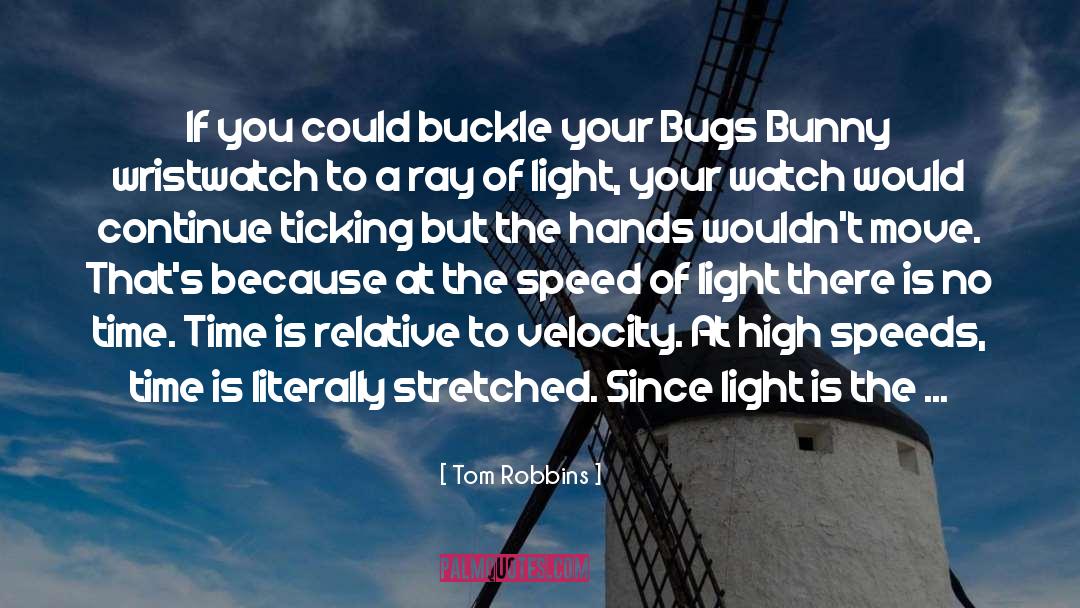 Tom Robbins Quotes: If you could buckle your