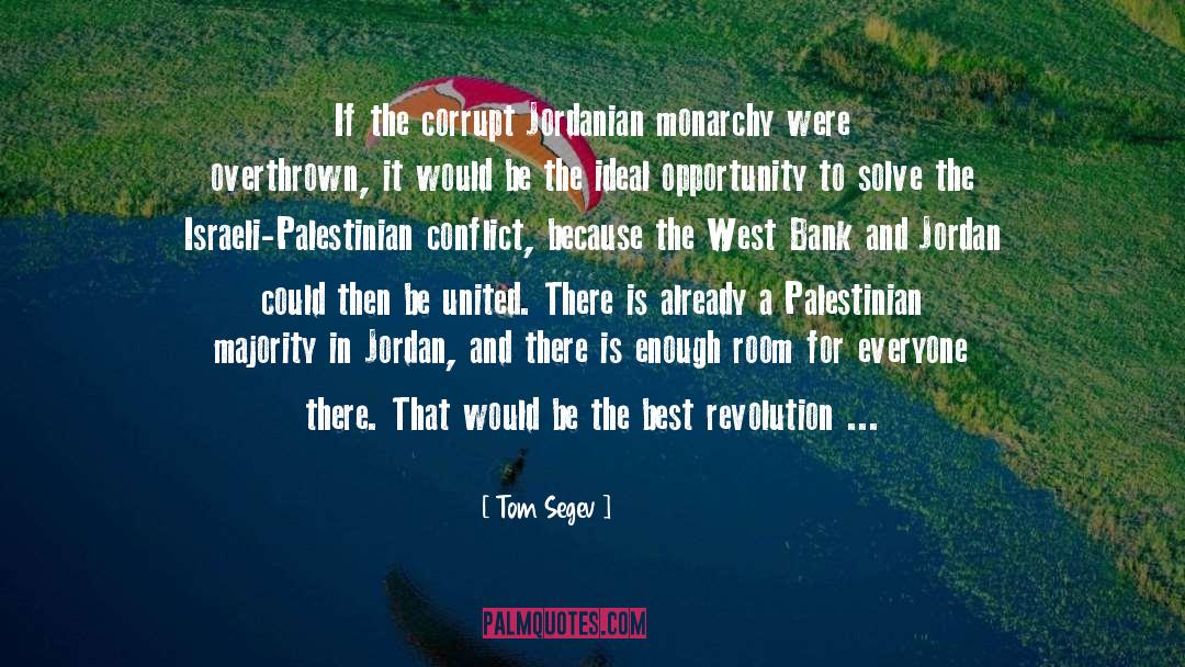 Tom Segev Quotes: If the corrupt Jordanian monarchy